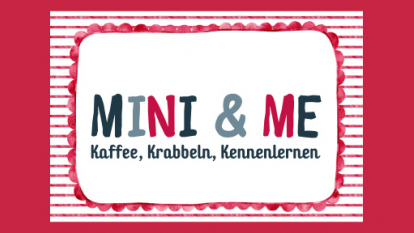 Bild zur Veranstaltung Mini &amp; Me